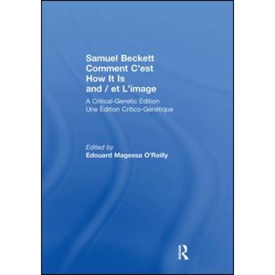 Samuel Beckett Comment C'est How It Is And / et L'image