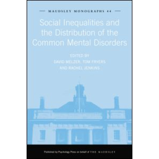 Social Inequalities and the Distribution of the Common Mental Disorders