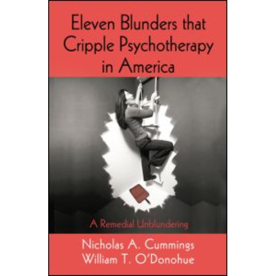 Eleven Blunders that Cripple Psychotherapy in America