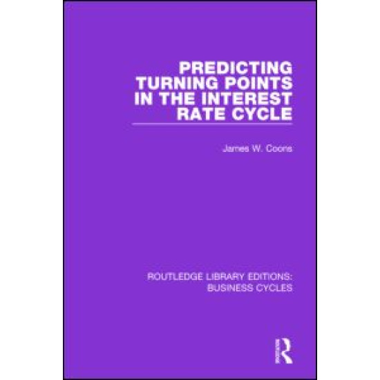 Predicting Turning Points in the Interest Rate Cycle (RLE: Business Cycles)