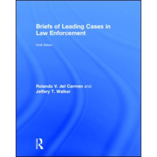 Briefs of Leading Cases in Law Enforcement