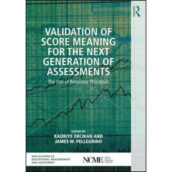 Validation of Score Meaning for the Next Generation of Assessments