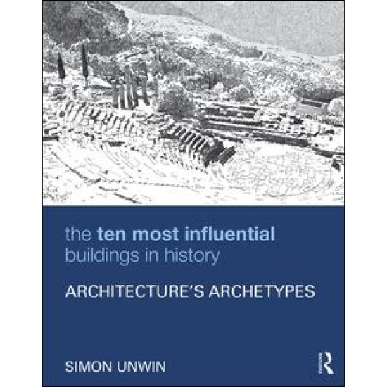 The Ten Most Influential Buildings in History