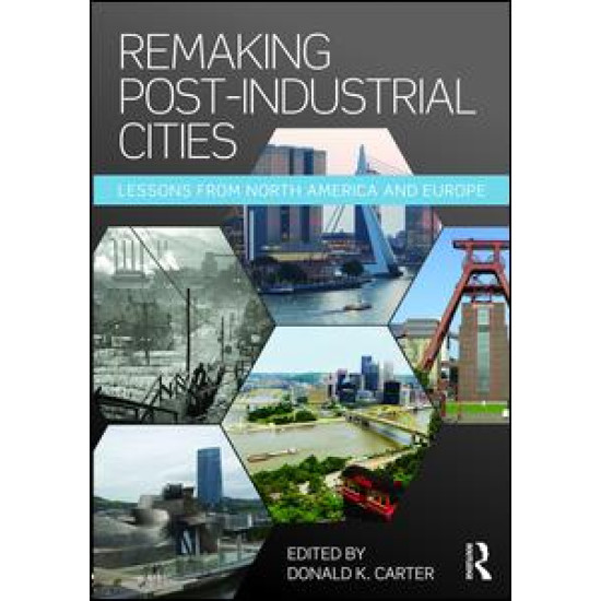 Remaking Post-Industrial Cities