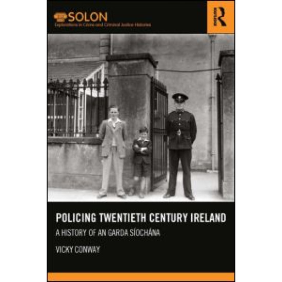 Policing Twentieth Century Ireland