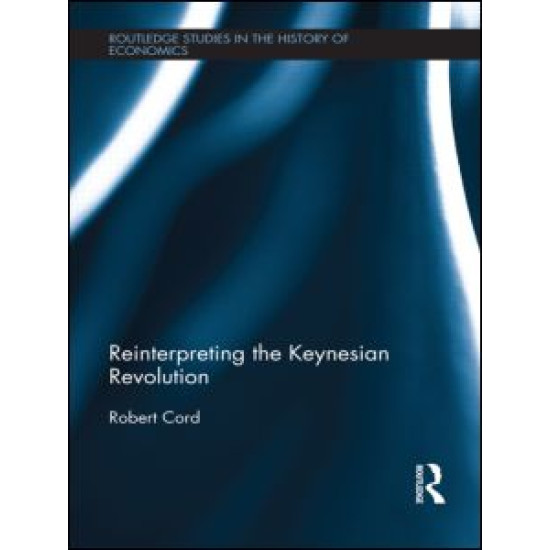 Reinterpreting The Keynesian Revolution