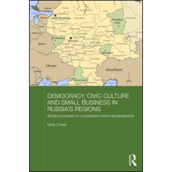 Democracy, Civic Culture and Small Business in Russia's Regions