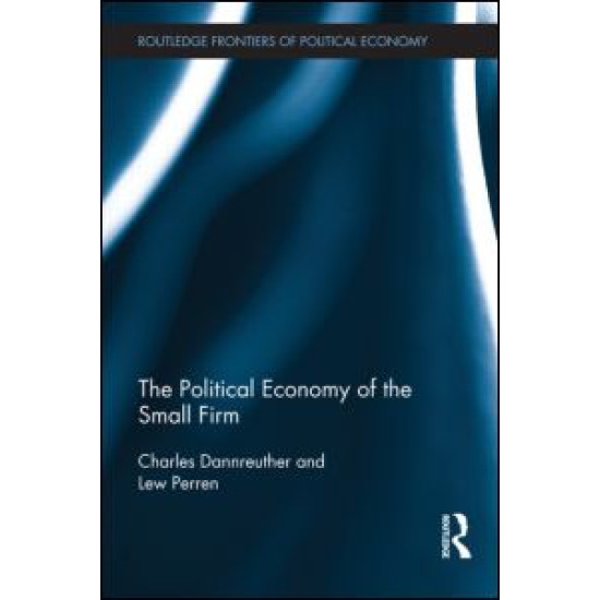 The Political Economy of the Small Firm