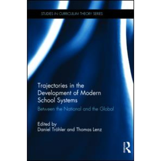 Trajectories in the Development of Modern School Systems