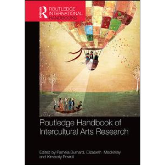 The Routledge International Handbook of Intercultural Arts Research