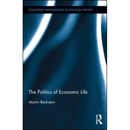 The Politics of Economic Life