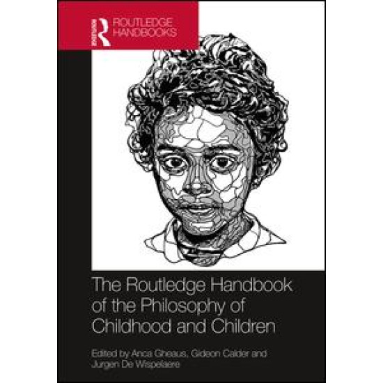 The Routledge Handbook of the Philosophy of Childhood and Children