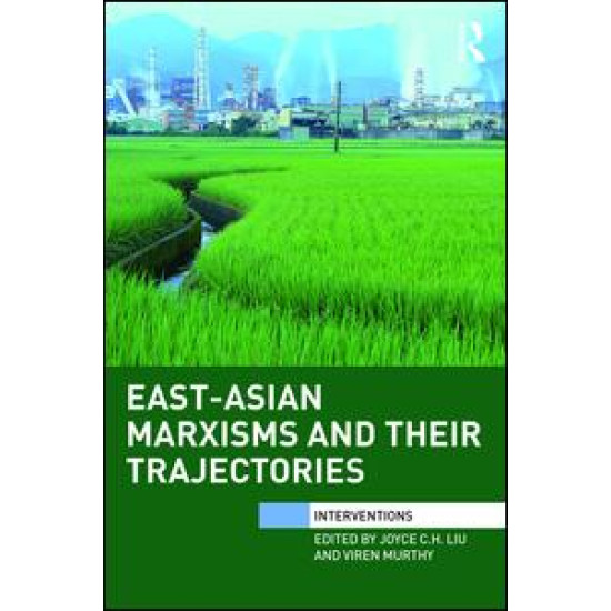 East-Asian Marxisms and Their Trajectories