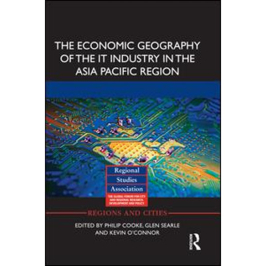 The Economic Geography of the IT Industry in the Asia Pacific Region