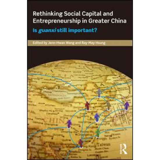 Rethinking Social Capital and Entrepreneurship in Greater China