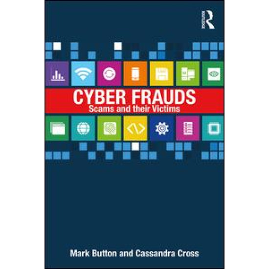 Cyber Frauds, Scams and their Victims