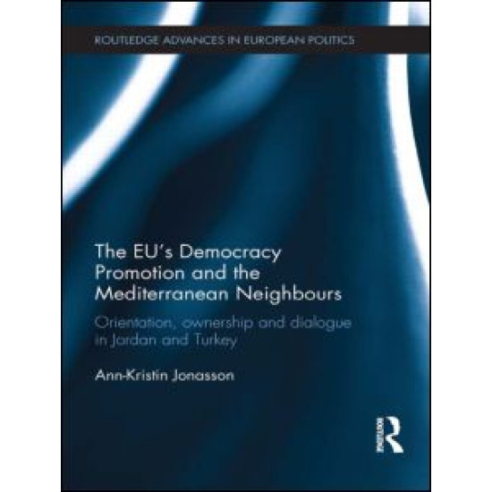 The EU’s Democracy Promotion and the Mediterranean Neighbours