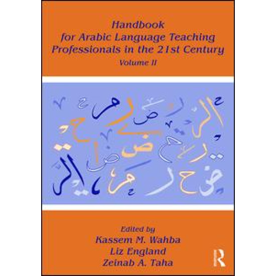 Handbook for Arabic Language Teaching Professionals in the 21st Century, Volume II