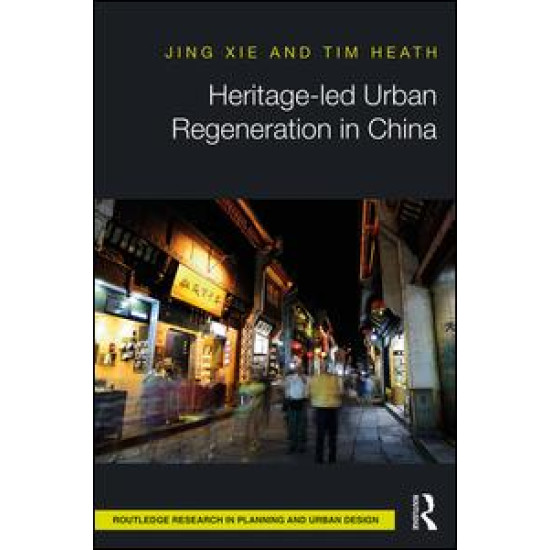 Heritage-led Urban Regeneration in China