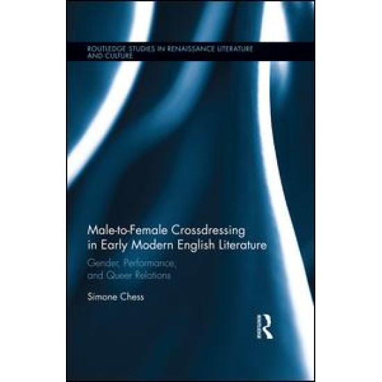 Male-to-Female Crossdressing in Early Modern English Literature