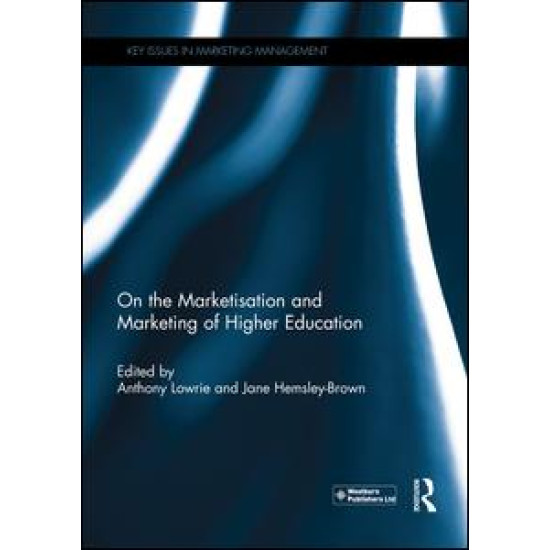 On the Marketisation and Marketing of Higher Education