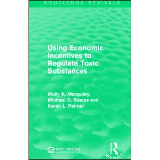 Using Economic Incentives to Regulate Toxic Substances