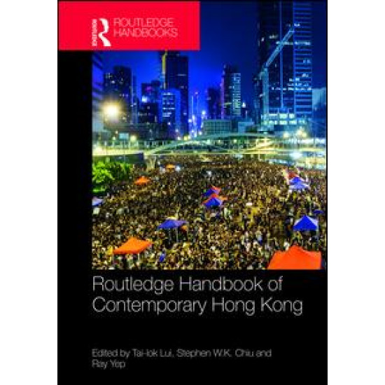 Routledge Handbook of Contemporary Hong Kong