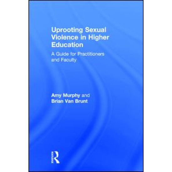 Uprooting Sexual Violence in Higher Education