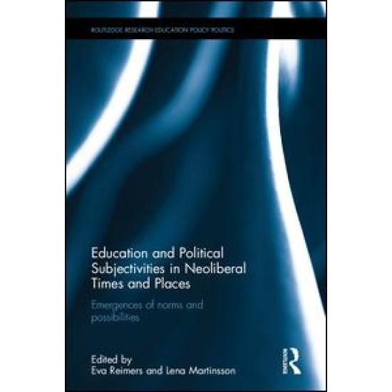 Education and Political Subjectivities in Neoliberal Times and Places