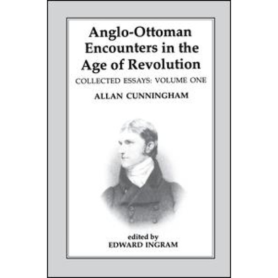 Anglo-Ottoman Encounters in the Age of Revolution