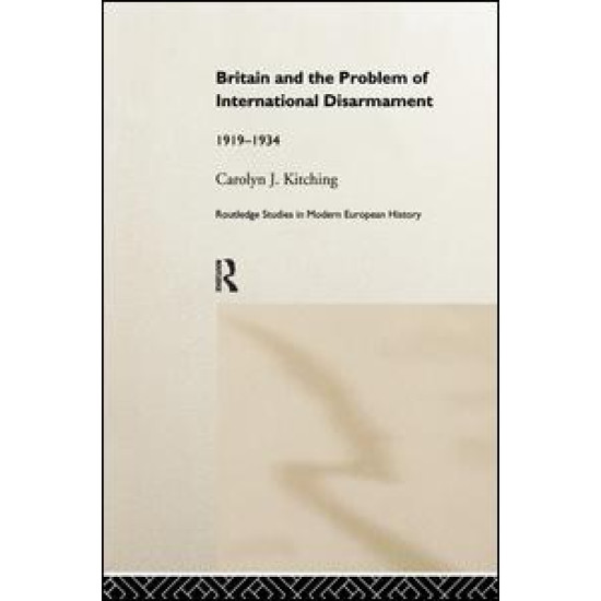 Britain and the Problem of International Disarmament