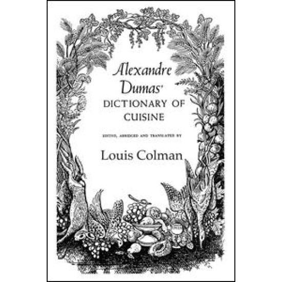 Alexander Dumas Dictionary Of Cuisine