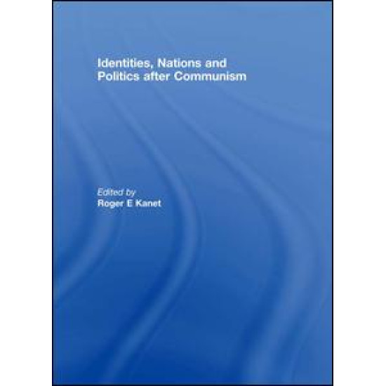 Identities, Nations and Politics after Communism