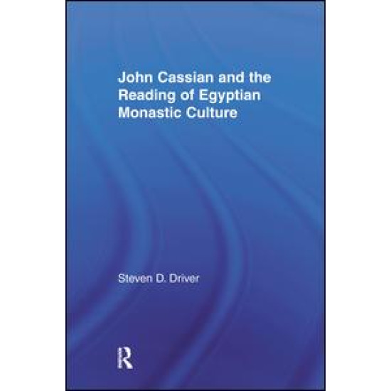 John Cassian and the Reading of Egyptian Monastic Culture