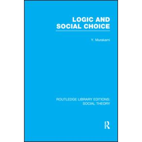 Logic and Social Choice (RLE Social Theory)