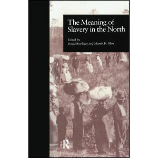 The Meaning of Slavery in the North