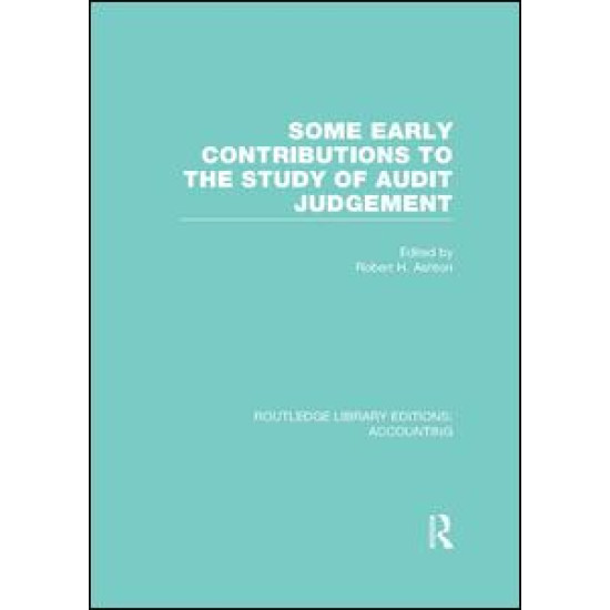 Some Early Contributions to the Study of Audit Judgment (RLE Accounting)
