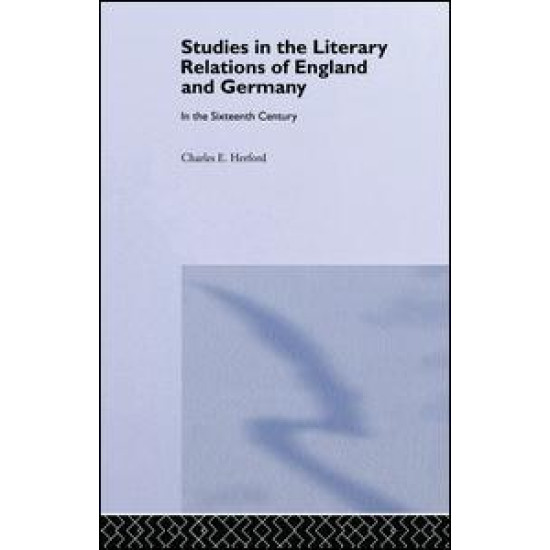 Studies in the Literary Relations of England and Germany