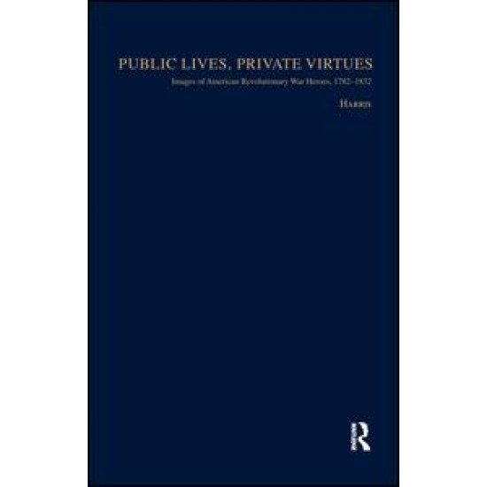 Public Lives, Private Virtues