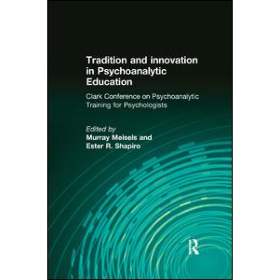 Tradition and innovation in Psychoanalytic Education