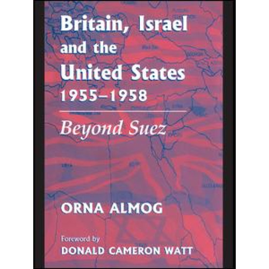 Britain, Israel and the United States, 1955-1958