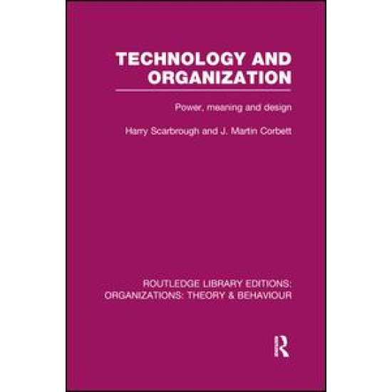 Technology and Organization (RLE: Organizations)