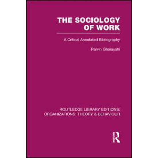 The Sociology of Work (RLE: Organizations)