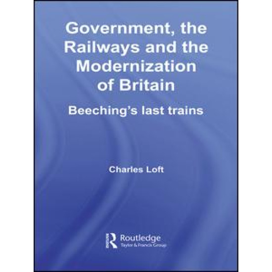 Government, the Railways and the Modernization of Britain