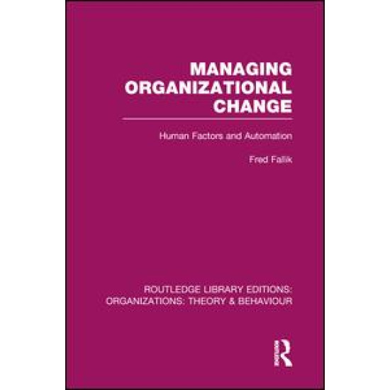 Managing Organizational Change (RLE: Organizations)