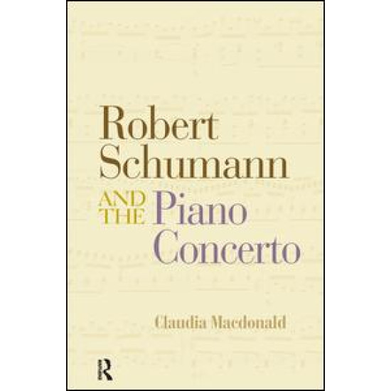 Robert Schumann and the Piano Concerto