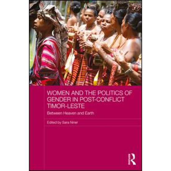 Women and the Politics of Gender in Post-Conflict Timor-Leste