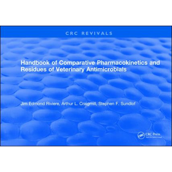 Handbook of Comparative Pharmacokinetics and Residues of Veterinary Antimicrobials