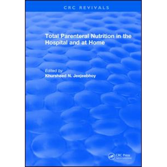 Total Parenteral Nutrition in the Hospital and at Home