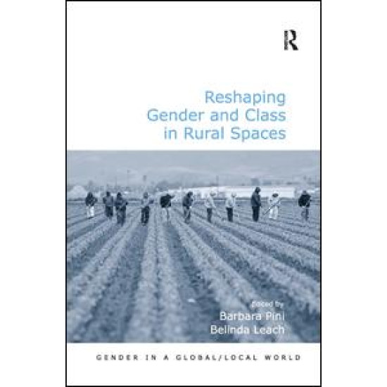Reshaping Gender and Class in Rural Spaces